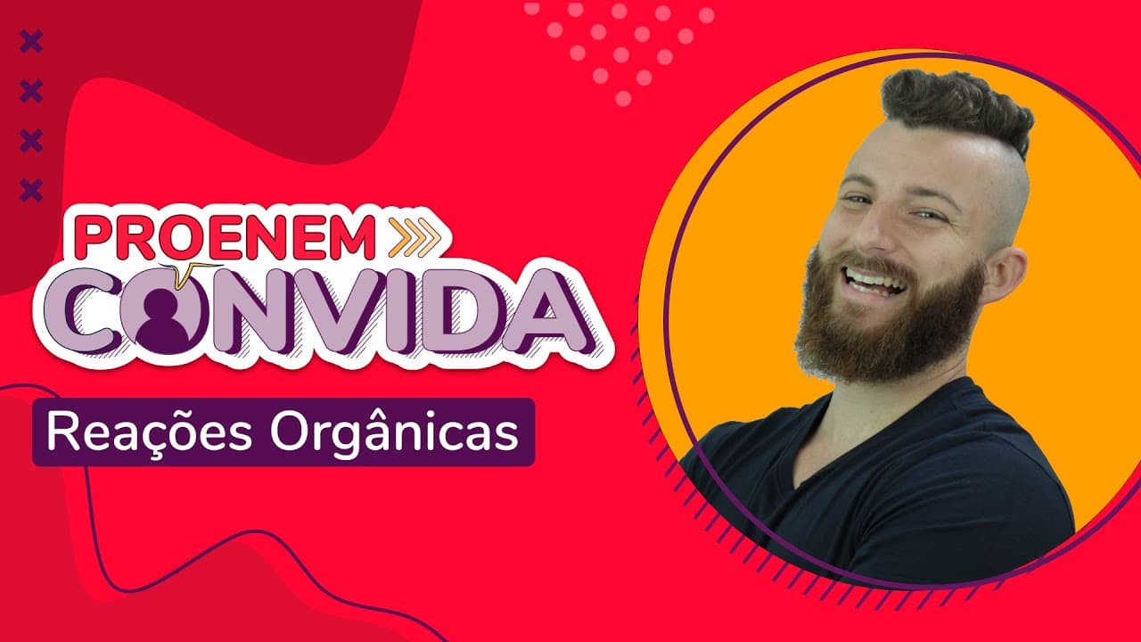 Thumbnail: Reações Orgânicas com Marcus Ennes (Monstrão da Química) | ProEnem Convida