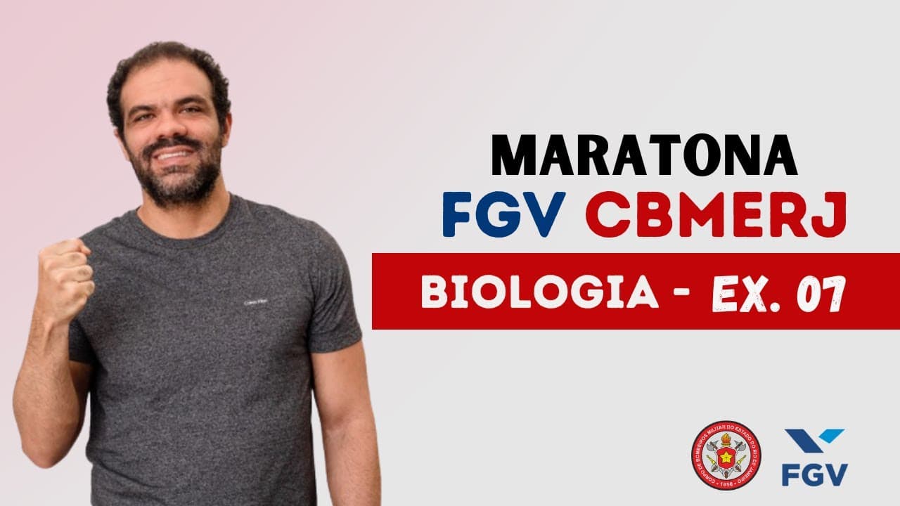Thumbnail: Maratona FGV CBMERJ - BIOLOGIA - EX.07