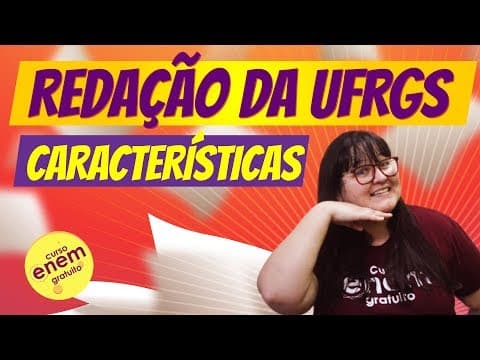 Thumbnail da aula: REDAÇÃO DA UFRGS: CARACTERÍSTICAS