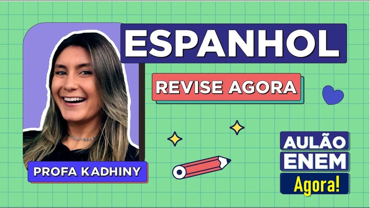 Thumbnail: AULÃO DE ESPANHOL PARA O ENEM: Resumo dos 5 temas que mais caem no Enem. Kadhiny  Mendonça