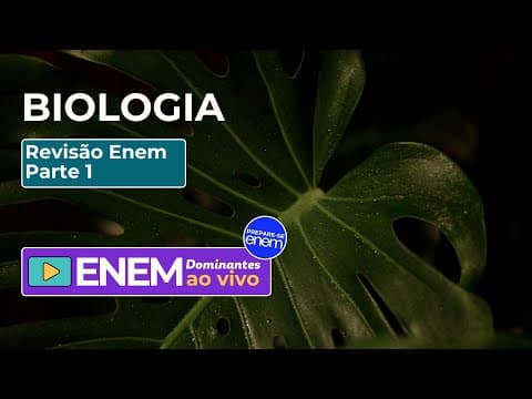 Thumbnail da aula: Biologia Revisão Enem Parte 1! Imperdível!
