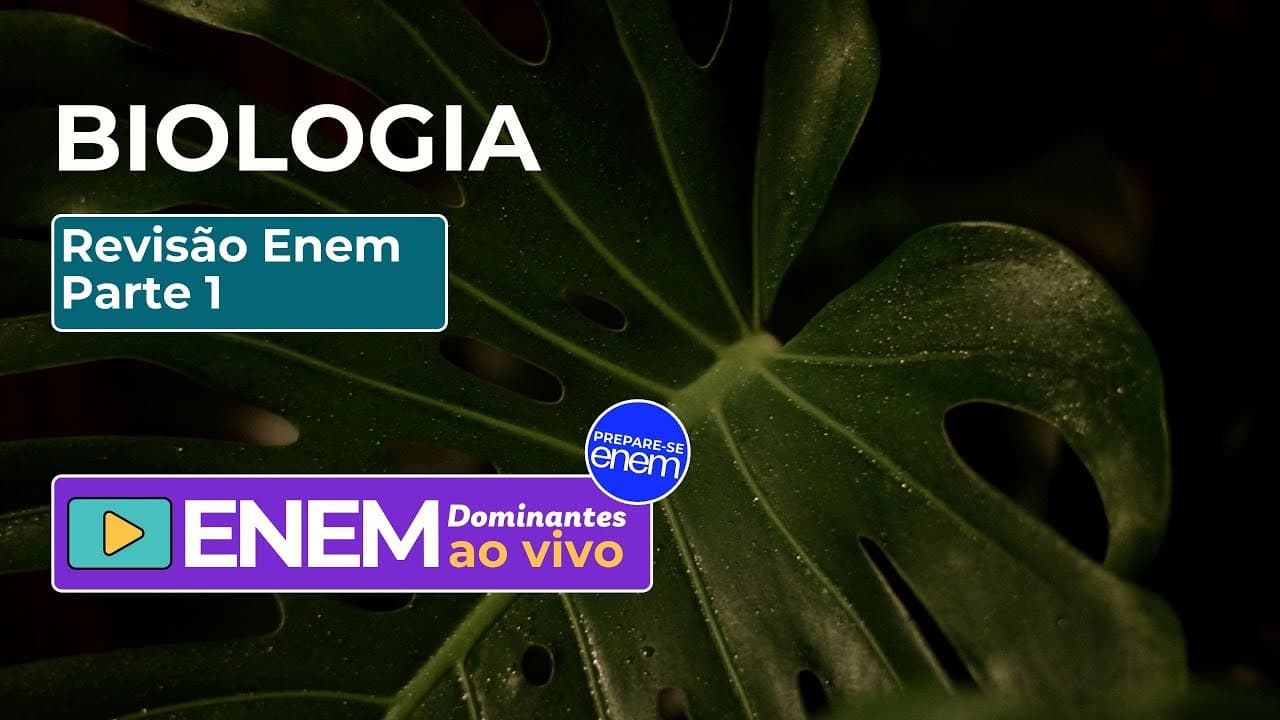 Thumbnail: Biologia Revisão Enem Parte 1! Imperdível!