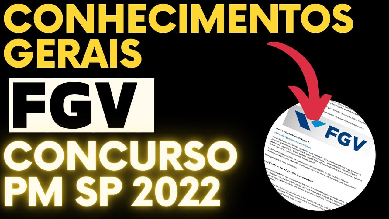 Thumbnail: CONCURSO PM SP 2022 | BANCA FGV | CONHECIMENTOS GERAIS |