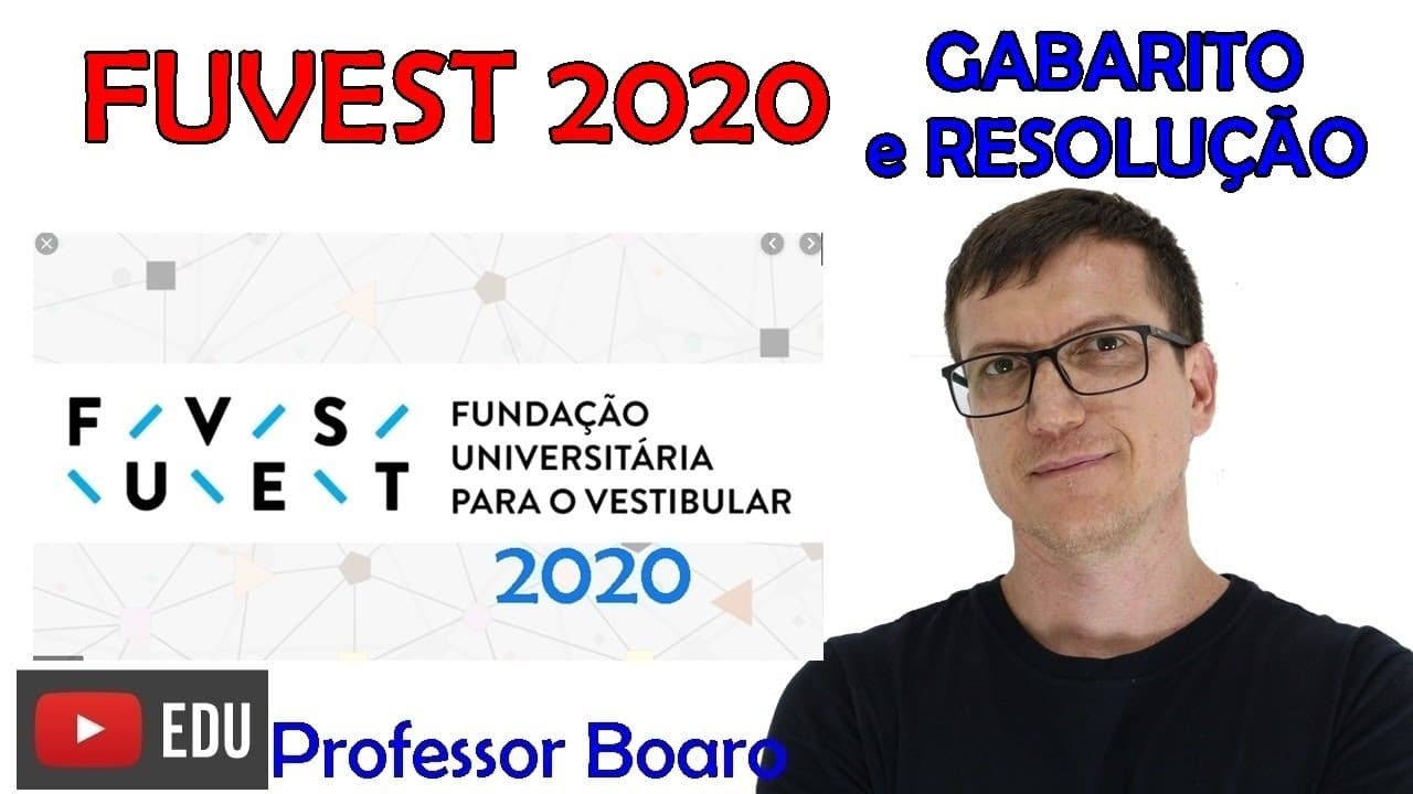 Thumbnail: FUVEST 2020 - GABARITO/RESOLUÇÃO e COMENTÁRIOS