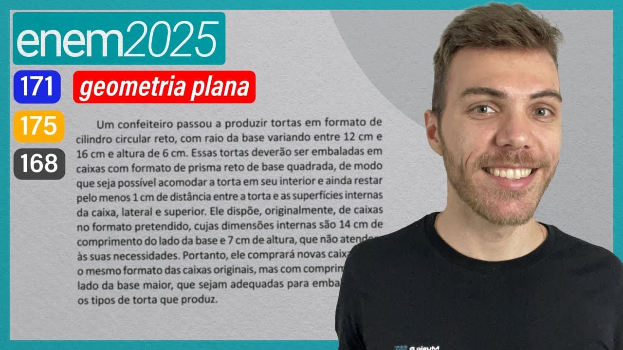 Thumbnail: ENEM 2025 - Um confeiteiro passou a produzir tortas em formato de cilindro circular reto, com raio