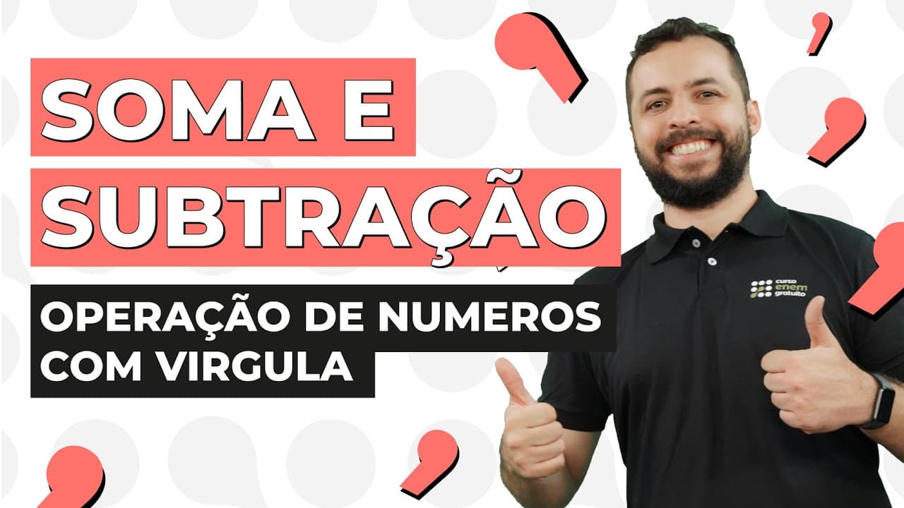 Thumbnail: COMO ESTUDAR SOMA E SUBTRAÇÃO DE NÚMEROS COM VÍRGULA? | Matemática para o Encceja | Lucas Borguezan