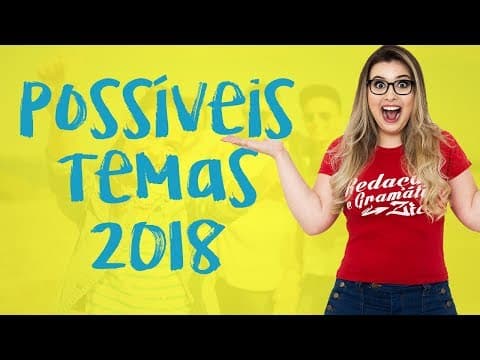 Thumbnail da aula: POSSÍVEIS TEMAS DA REDAÇÃO 2018 - ENEM e VESTIBULARES - Profa. Pamba e Prof. Daniel Brito