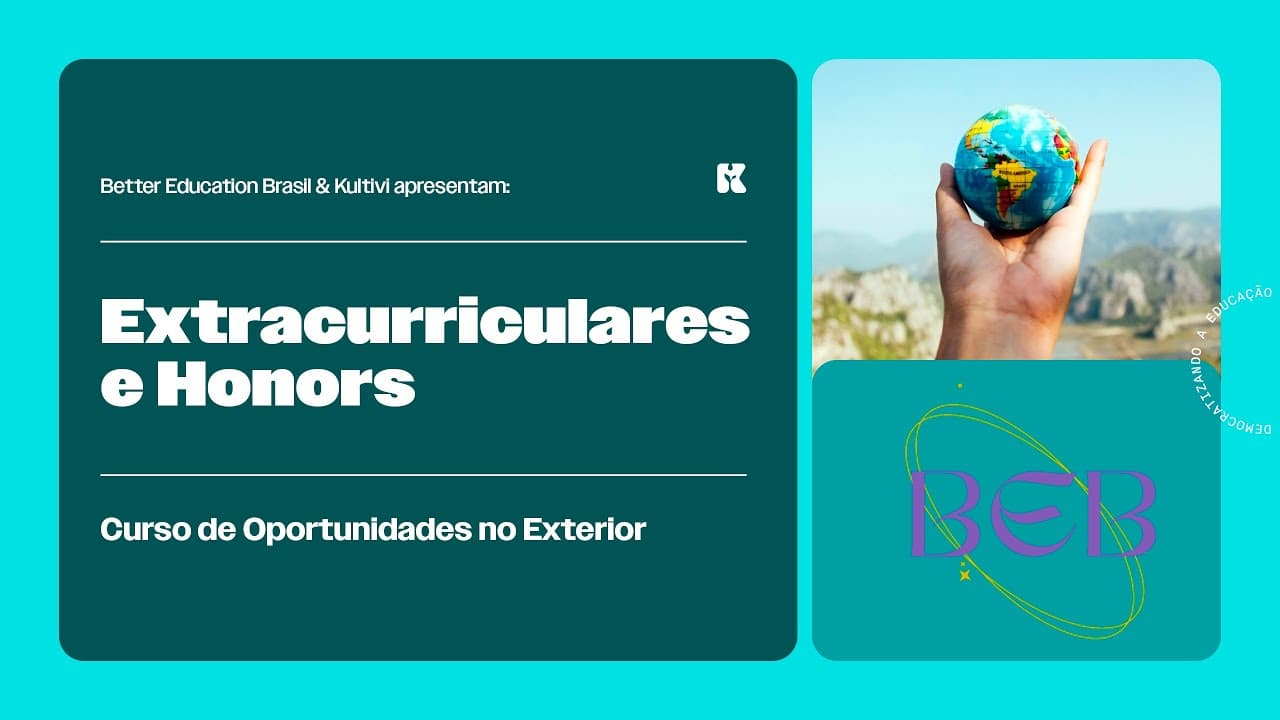 Thumbnail: Extracurriculares e Honors | Oportunidades no Exterior | Better Education Brasil | Aula 9