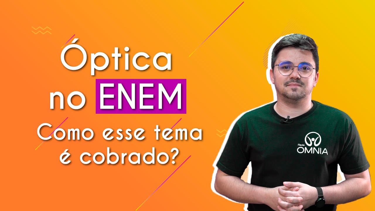 Thumbnail: Óptica no Enem: como esse tema é cobrado? - Brasil Escola