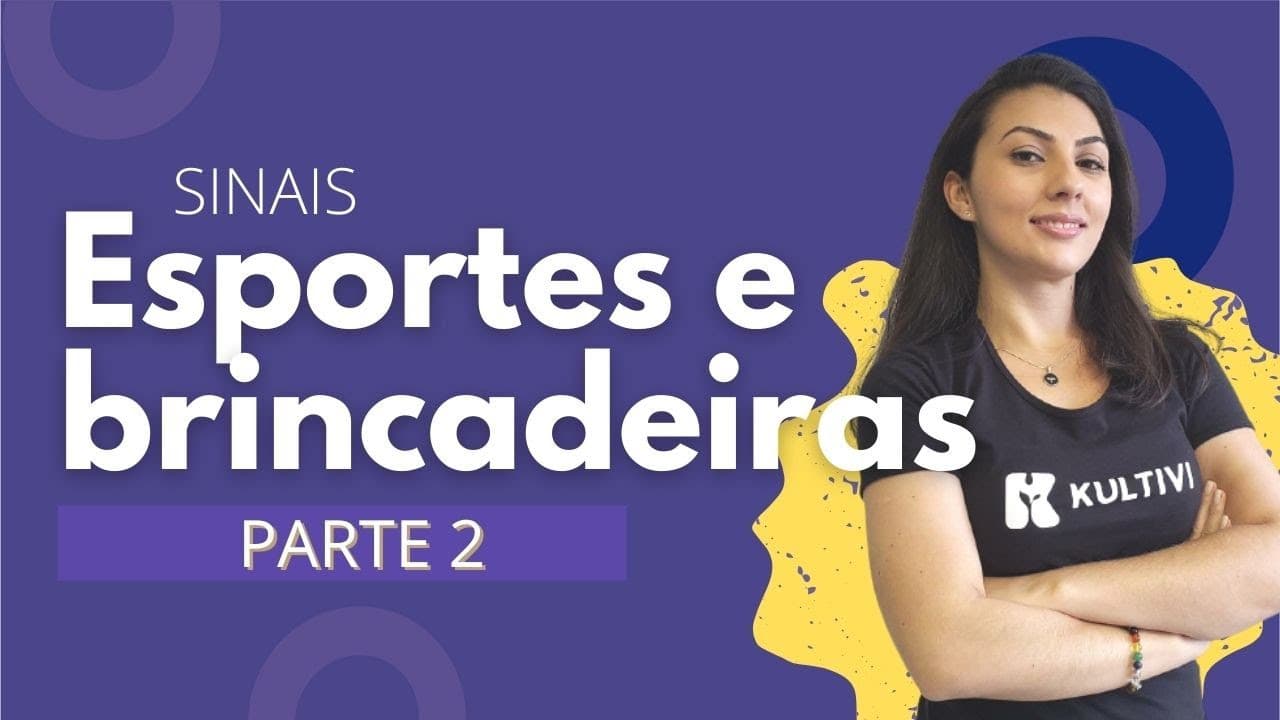 Thumbnail: Sinais de esportes e Brincadeiras: parte 2 | Libras | Kultivi | Isabela Jordão
