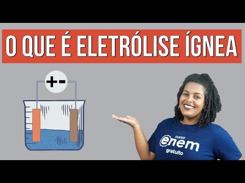 Thumbnail da aula: ELETRÓLISE IGNEA: o que é e como ocorre | RESUMO DE QUÍMICA PARA O ENEM
