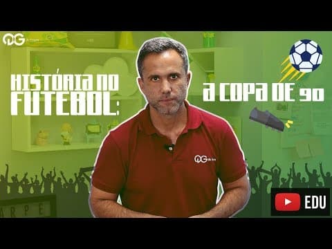 Thumbnail da aula: História no Futebol: A Copa de 90
