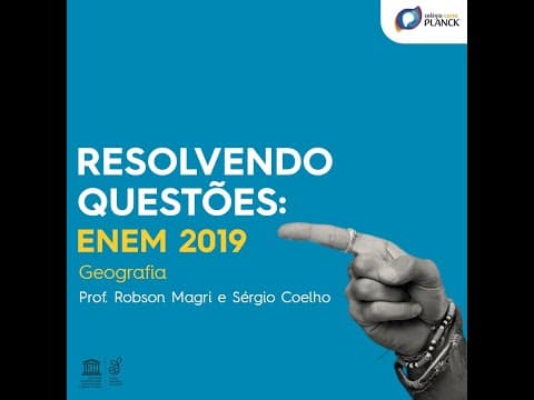 Thumbnail da aula: Resolvendo Questões: ENEM 2019 - Geografia