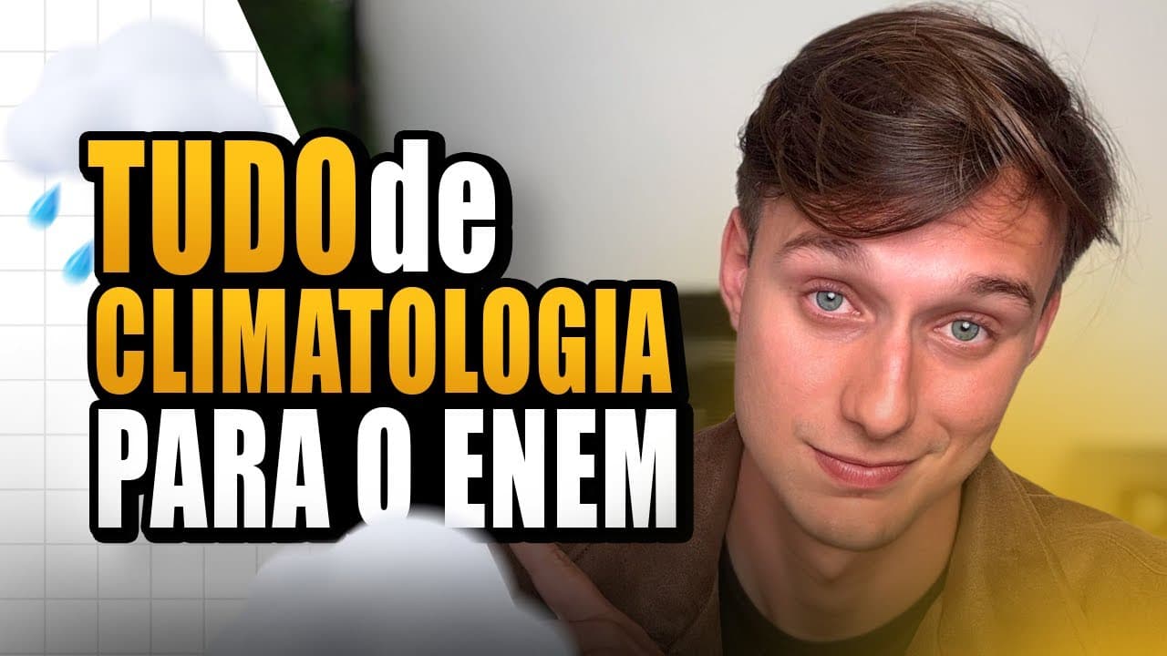 Thumbnail: TUDO de CLIMATOLOGIA para o ENEM (tipos de clima, massas de ar, el niño,  chuvas...)