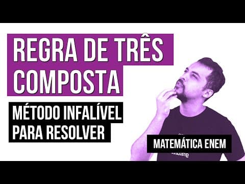 Thumbnail da aula: REGRA DE TRÊS COMPOSTA: método infalível para resolver | Matemática para o Enem | Lucas Borguezan