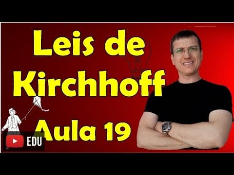 Thumbnail da aula: Leis de Kirchhoff - Eletrodinâmica - Aula 19 - Prof. Marcelo Boaro