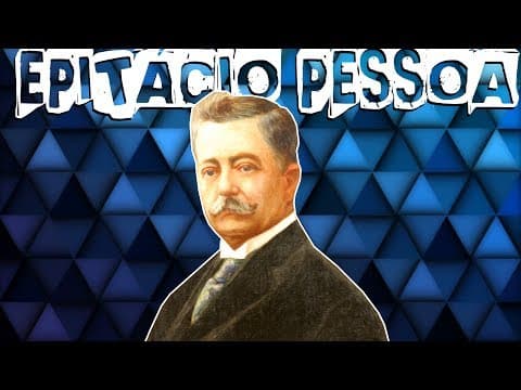 Thumbnail da aula: O GOVERNO DO PRESIDENTE EPITÁCIO PESSOA