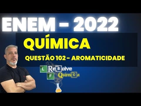 Thumbnail da aula: ENEM 2022 Química De modo geral, a palavra “aromático” invoca associações agradáveis, como cheiro de