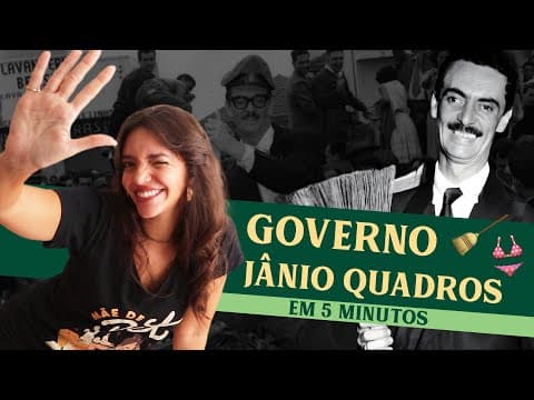 Thumbnail da aula: RESUMO DE 5 MINUTOS DO GOVERNO JÂNIO QUADROS - O CARA DA VASSOURA