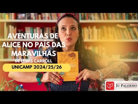 Thumbnail da aula: As Aventuras de Alice no País das Maravilhas (Unicamp 2024/25/26)