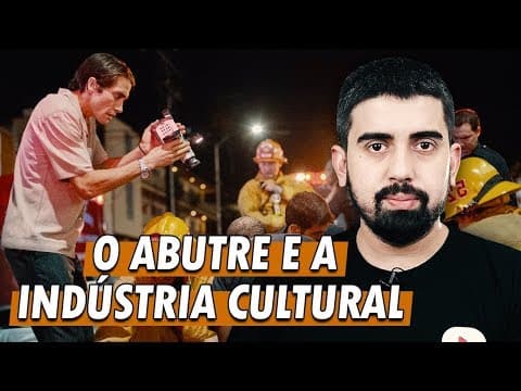 Thumbnail da aula: O ABUTRE: INDÚSTRIA CULTURAL E SOCIEDADE DO ESPETÁCULO | Prof. Leandro Vieira