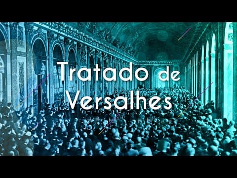 Thumbnail da aula: Tratado de Versalhes (1919) - Brasil Escola