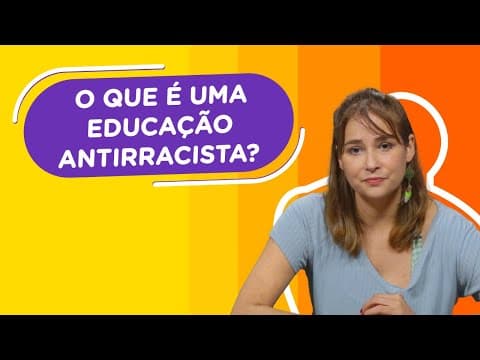 Thumbnail da aula: O que é uma educação antirracista? | Professora Renata responde