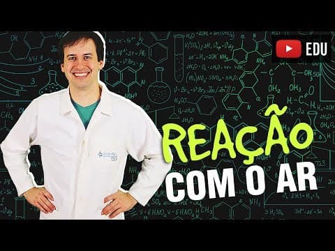 Thumbnail da aula: 14. Cálculo Estequiométrico - Reação com o Ar [Química Geral]