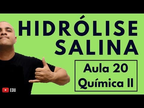 Thumbnail da aula: HIDRÓLISE de Sais,  Equações, Cálculo do Kh e Grau de Hidrólise | Aula 20 (Química II)