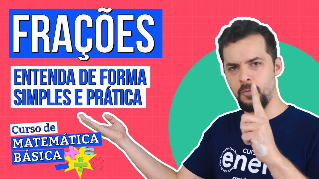 Thumbnail: FRAÇÕES: entenda de forma simples e prática | Curso de Matemática Básica | Lucas Borguezan