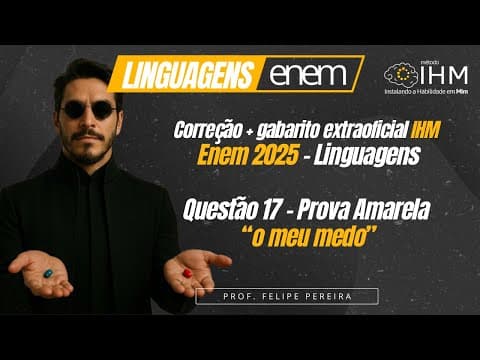 Thumbnail da aula: Questão 17 (amarela) "o meu medo" - Correção Linguagens Enem 2025