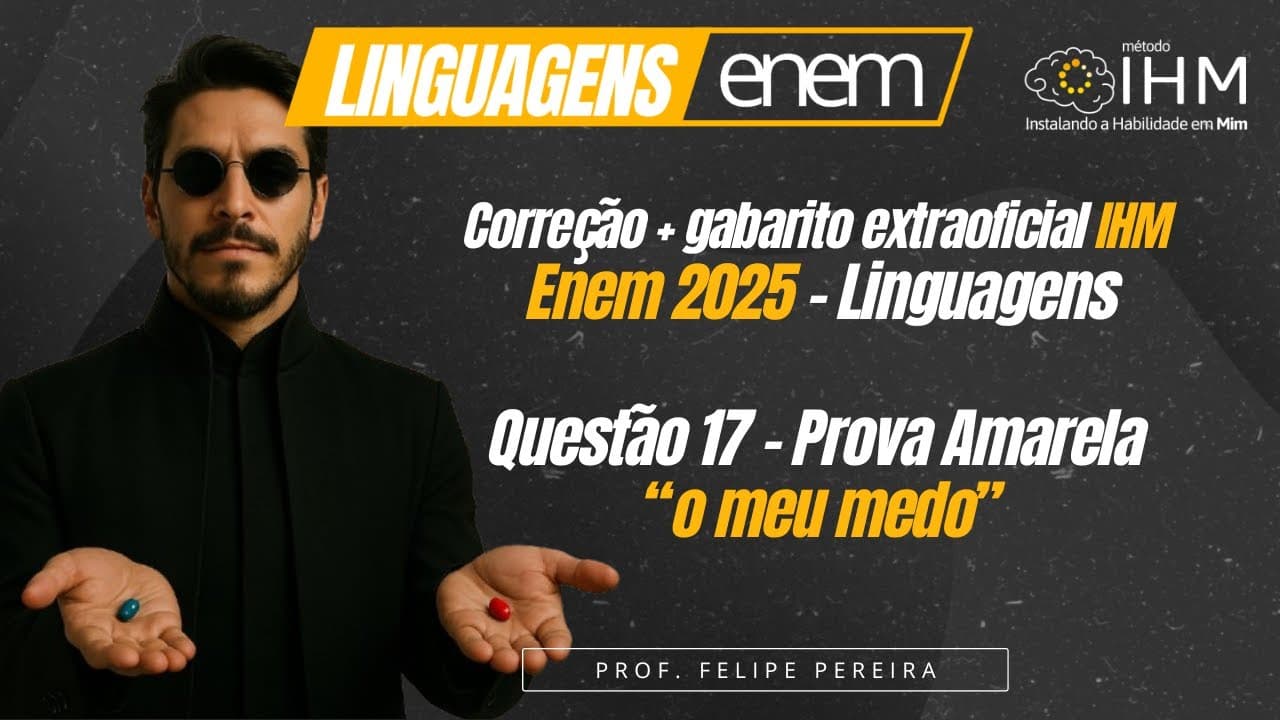 Thumbnail: Questão 17 (amarela) "o meu medo" - Correção Linguagens Enem 2025