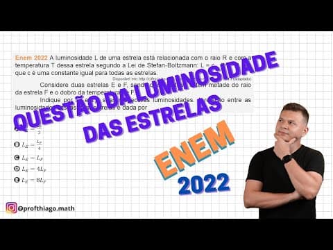 Thumbnail da aula: ENEM 2022 - MATEMÁTICA - QUESTÃO DA LUMINOSIDADE DAS ESTRELAS