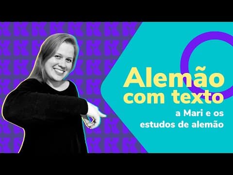 Thumbnail da aula: Alemão com texto: a Mari e os estudos de alemão | Alemão | Aula #64