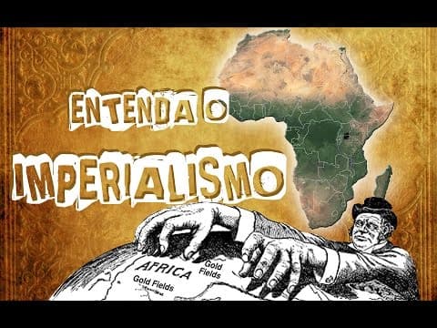 Thumbnail da aula: Entenda o Imperialismo.