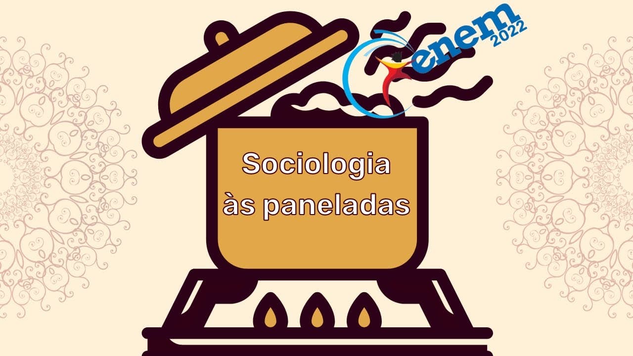 Thumbnail: Resolução do ENEM - sociologia às paneladas