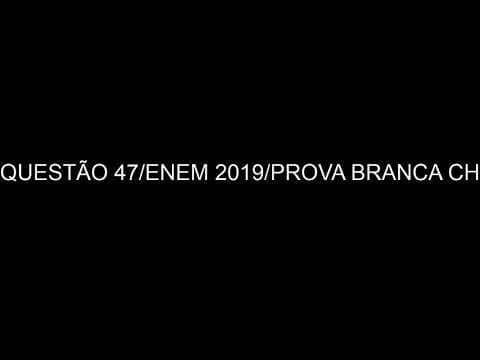 Thumbnail da aula: Questão 47 ENEM 2019/ PROVA BRANCA /CH