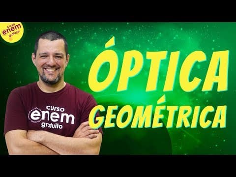Thumbnail da aula: PRINCÍPIOS DA ÓPTICA GEOMÉTRICA | Resumo de Física para o Enem