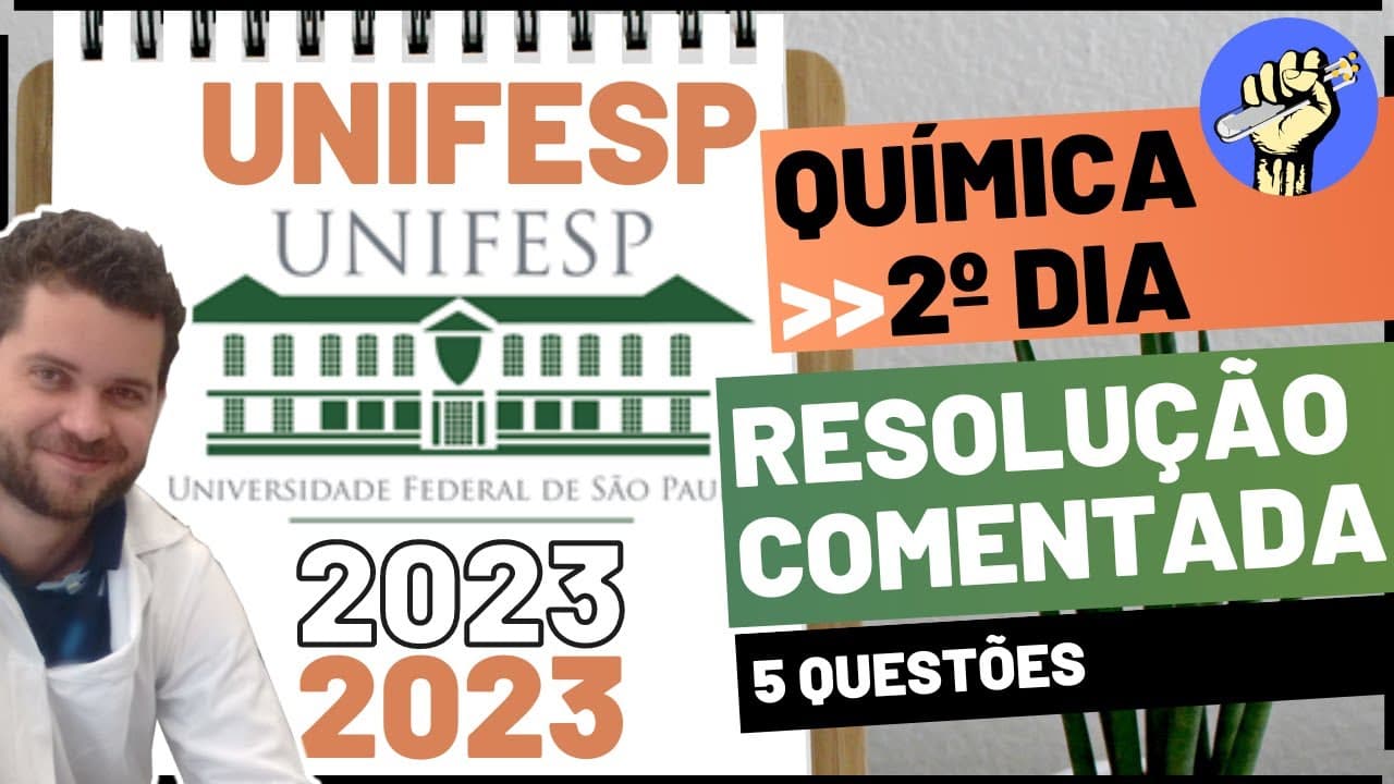 Thumbnail: 📝Resolução UNIFESP 2023 - 2ºDIA - QUÍMICA