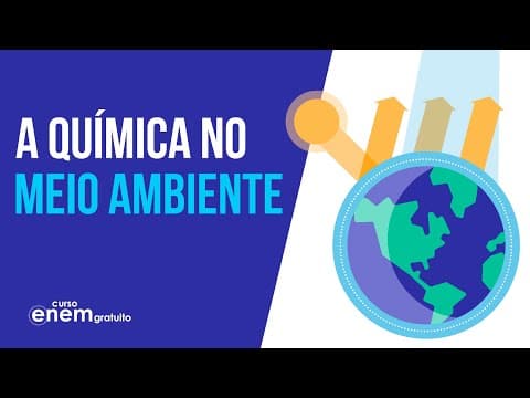 Thumbnail da aula: QUÍMICA NO MEIO AMBIENTE | Resumo de Química para o Enem