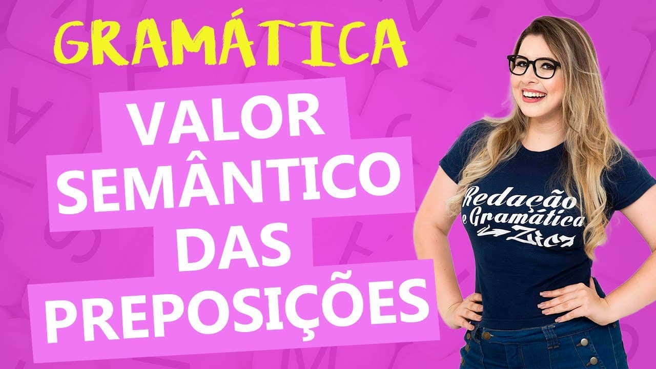 Thumbnail: VALOR SEMÂNTICO DAS PREPOSIÇÕES PARA PROVAS - Profa. Pamba