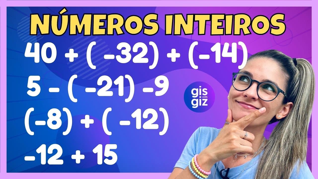 Thumbnail: ADIÇÃO E SUBTRAÇÃO COM NÚMEROS POSITIVOS E NEGATIVOS  7º e 8º ANOS \Prof. Gis/