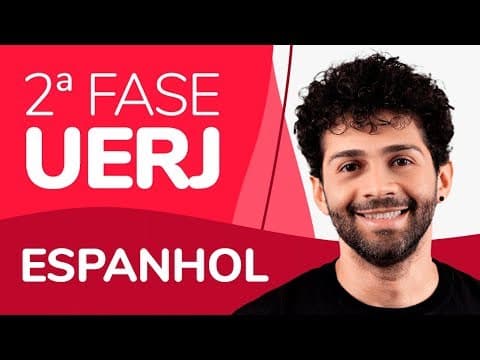 Thumbnail da aula: ESPANHOL: ANÁLISE COMPLETA SOBRE A 2ª FASE DA UERJ