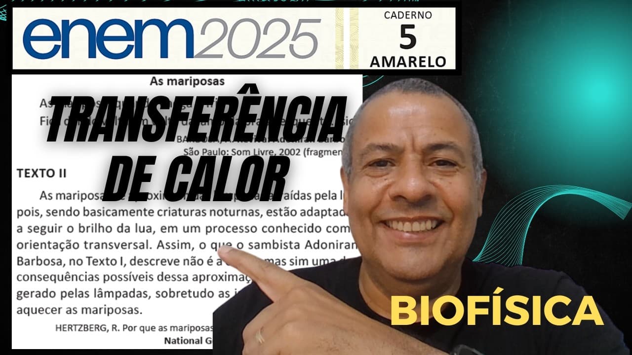 Thumbnail: ENEM 2025 AMARELA Q.91_As mariposas se aproximam das lâmpadas atraídas pela luz, pois, sendo