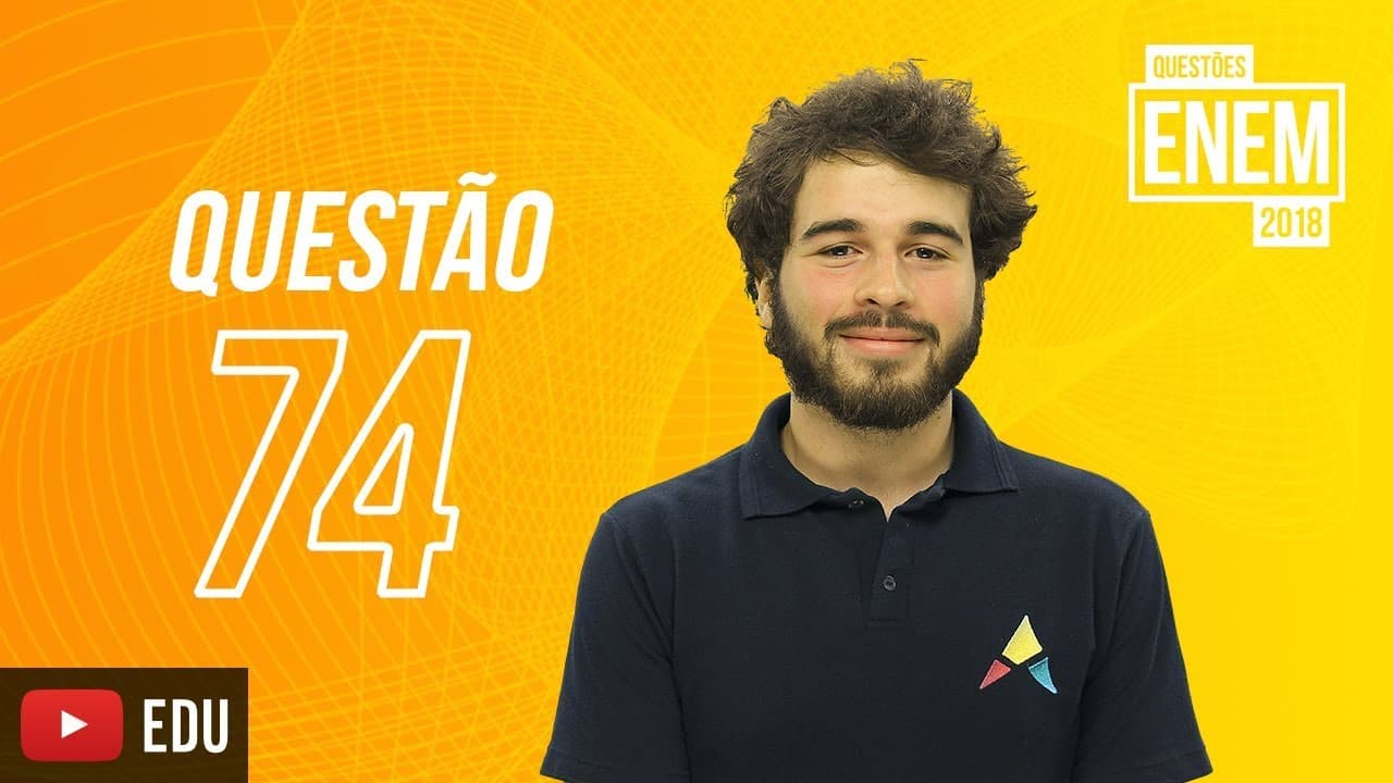 Thumbnail: ENEM 2018 | Conhecimento Empírico | questão 74 (caderno amarelo)