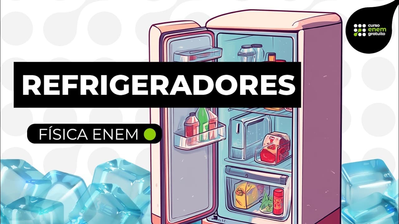 Thumbnail: REFRIGERADORES: como funciona a geladeira | Física Enem | Flaverson Batista