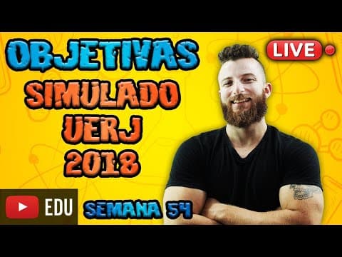 Thumbnail da aula: LIVE SIMULADO UERJ 2018  - QUESTÕES OBJETIVAS