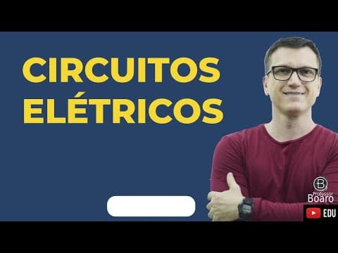 Thumbnail da aula: CIRCUITOS ELÉTRICOS - Associação de RESISTORES | Muito importante para você | Isso cai em TODA prova
