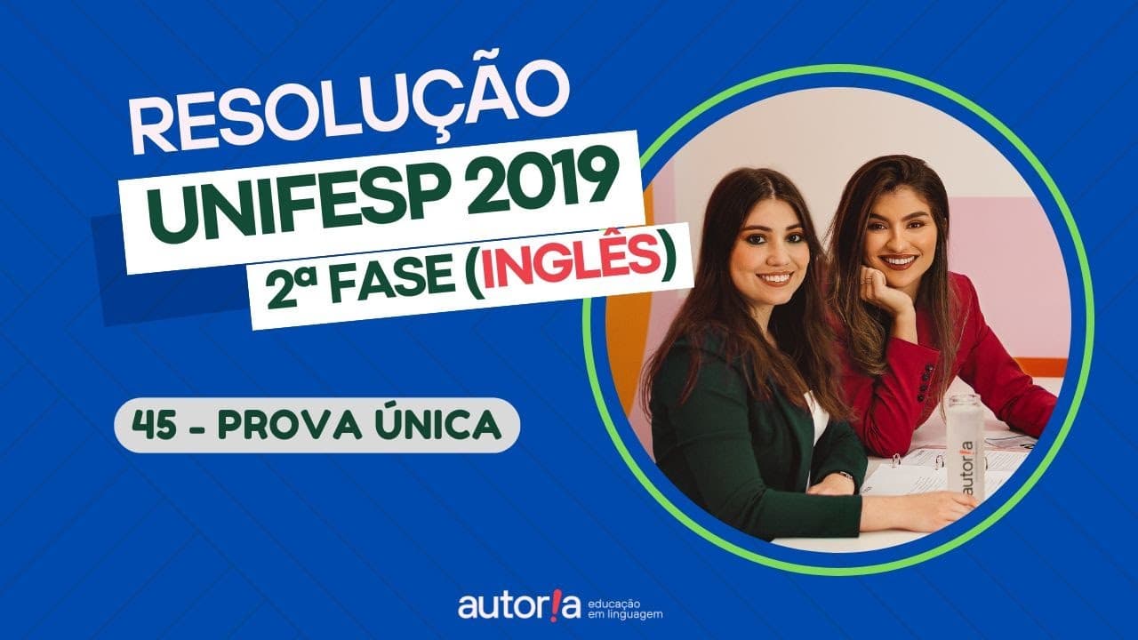 Thumbnail: Resolução UNIFESP 2019 (2ª fase) - Autoria Linguagem - Questão 45 | Linguagens, prova única