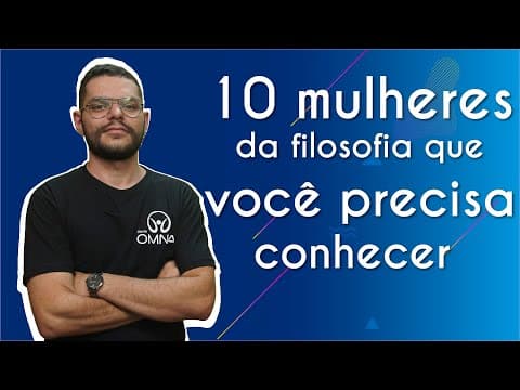 Thumbnail da aula: 10 mulheres da filosofia que você precisa conhecer - Brasil Escola